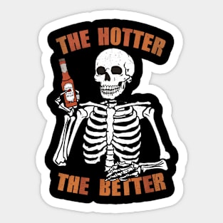 The Hotter the Better Skeleton Sticker